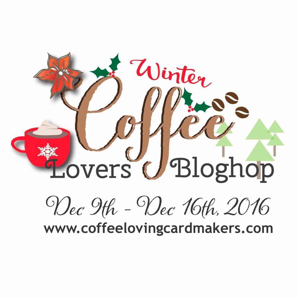 Coffee Lovers Blog Hop 2016 and Holiday Card Series Part 3